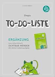 Diegos To-Do-Liste: Ergänzung zum Arbeitsbuch Sichtbar Werden (Sichtbar Werden | Mit Deiner Lebensaufgabe) - Möritz, Claudia 
